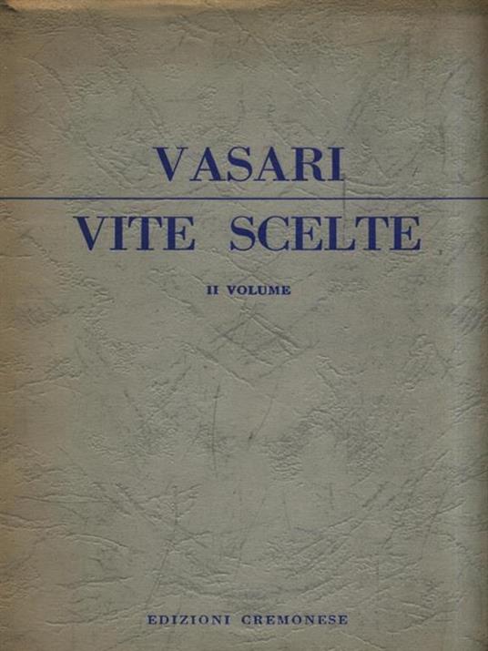Vite scelte. II Volume - Giorgio Vasari - 2
