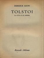 Tolstoi. La vita e le opere