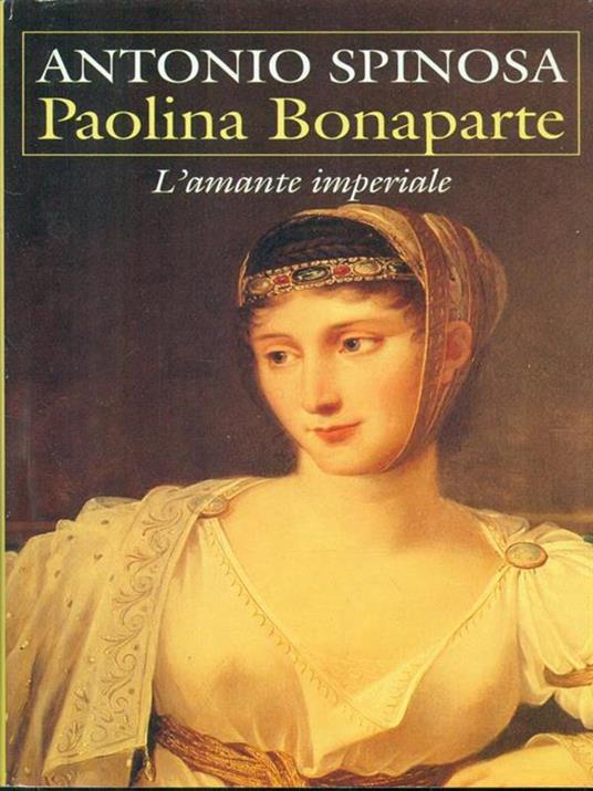 Paolina Bonaparte - Antonio Spinosa - copertina