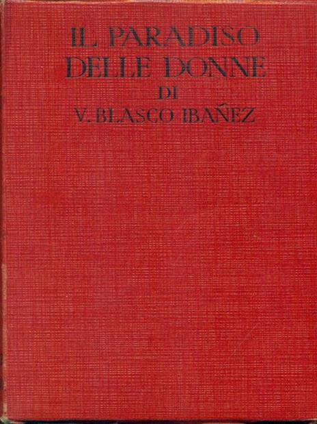 Il  paradiso delle donne - V. Blasco Ibanez - copertina