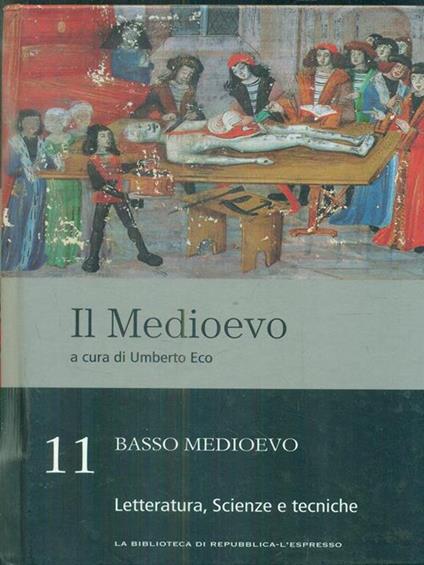 Il medioevo 11. Basso Medioevo. Letteratura, scienze e tecniche - copertina