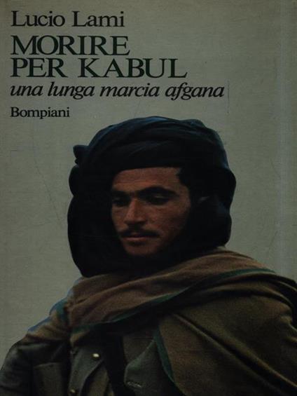 Morire per Kabul - Lucio Lami - copertina