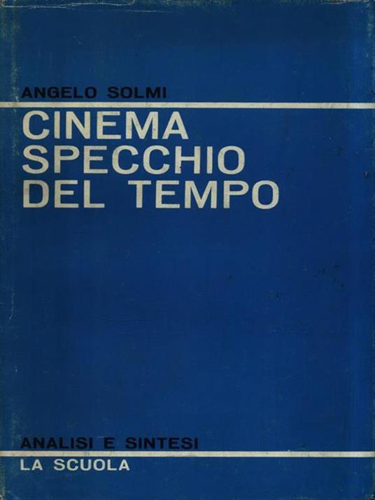 Cinema specchio del tempo - Angelo Solmi - 3