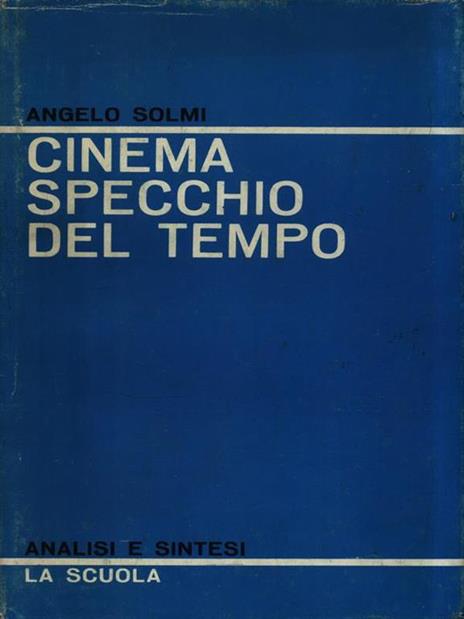 Cinema specchio del tempo - Angelo Solmi - copertina