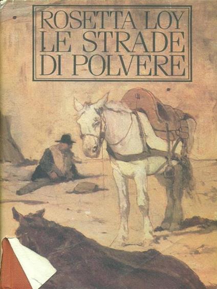 Le strade di polvere - Rosetta Loy - copertina