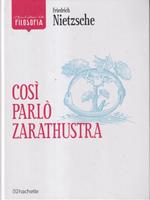 Così parlò Zarathustra. Un libro per tutti e per nessuno