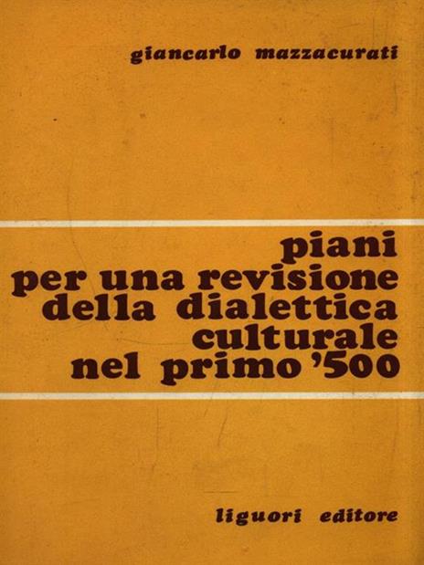 Piani per una revisione della dialettica culturale nel primo '500 - Giancarlo Mazzacurati - 2