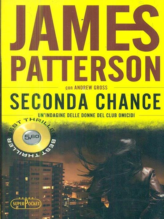 Seconda chance - James Patterson,Andrew Gross - copertina
