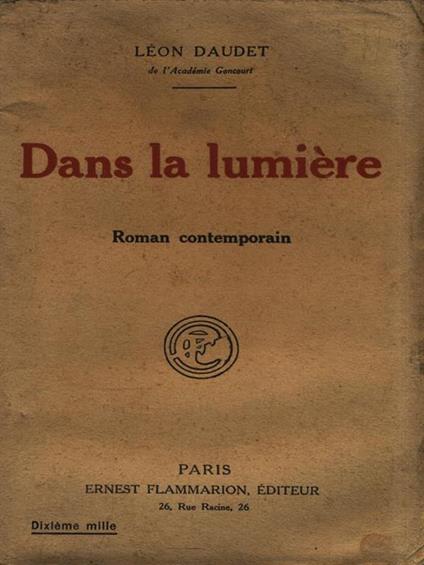 Dans la lumière - Léon Daudet - copertina