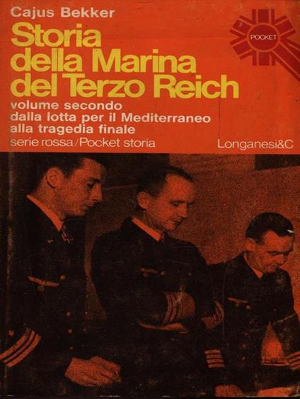 Storia della Marina del Terzo Reich. Volume 2 - Cajus Bekker - copertina