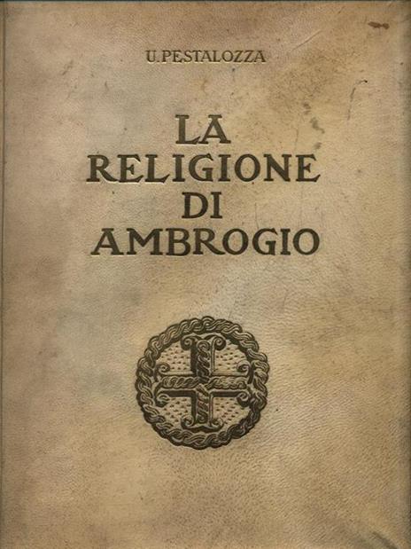 La religione di Ambrogio - Umberto Pestalozza - 2