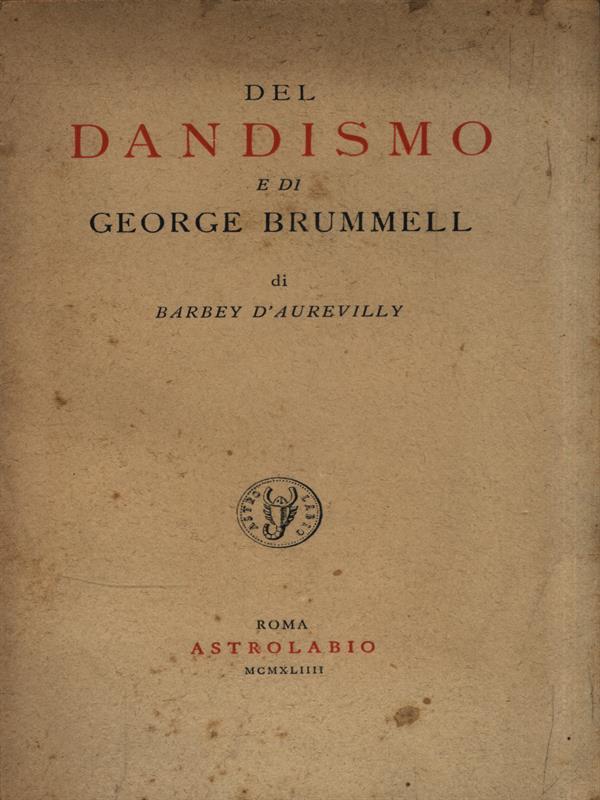 Del dandismo e di George Brummell