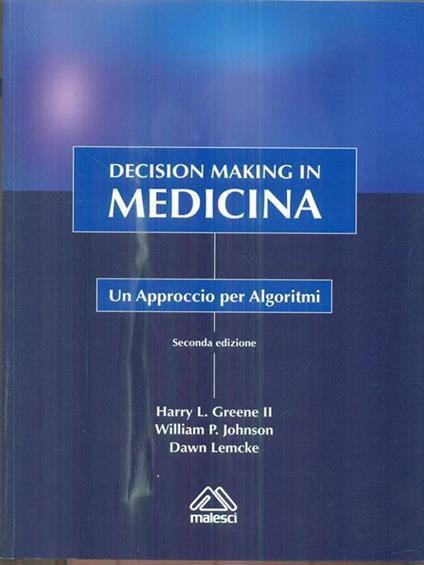 Decision making in medicina. Un approccio per algoritmi. 2 Edizione - copertina