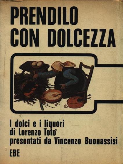 Prendilo con dolcezza - Lorenzo Totò - copertina