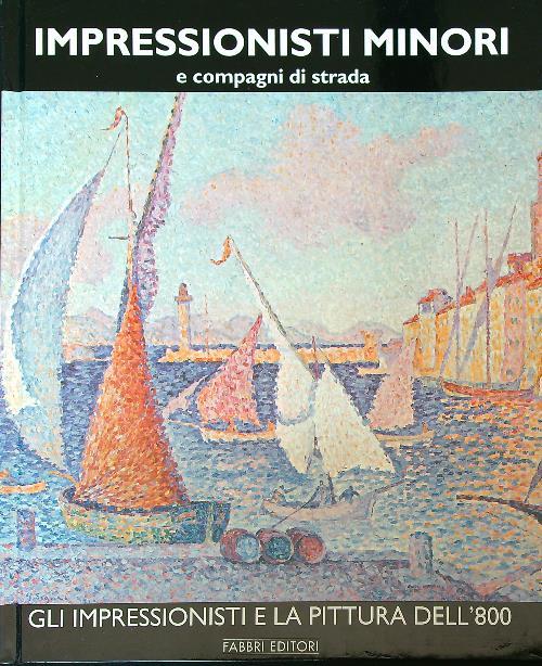 Impressionisti minori e compagni di strada
