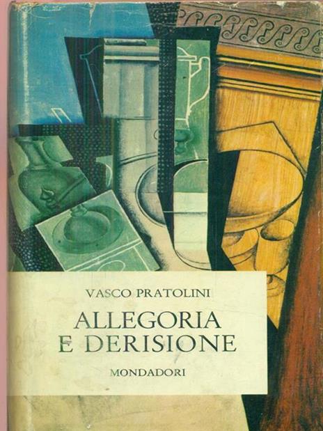 Allegoria e derisione - Vasco Pratolini - copertina