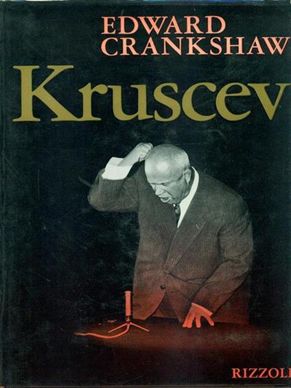 Kruscev - Edward Crankshaw - copertina