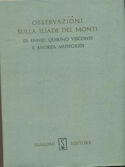 Osservazioni sulla iliade del Monti - Ennio Q. Visconti - copertina