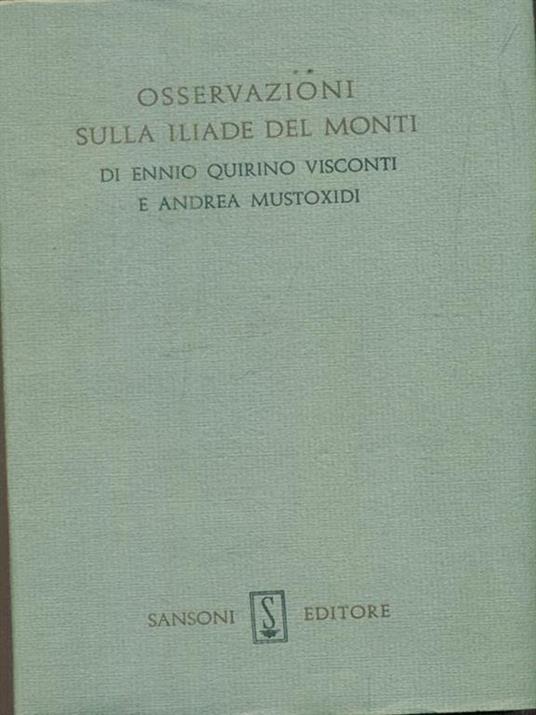 Osservazioni sulla iliade del Monti - Ennio Q. Visconti - copertina