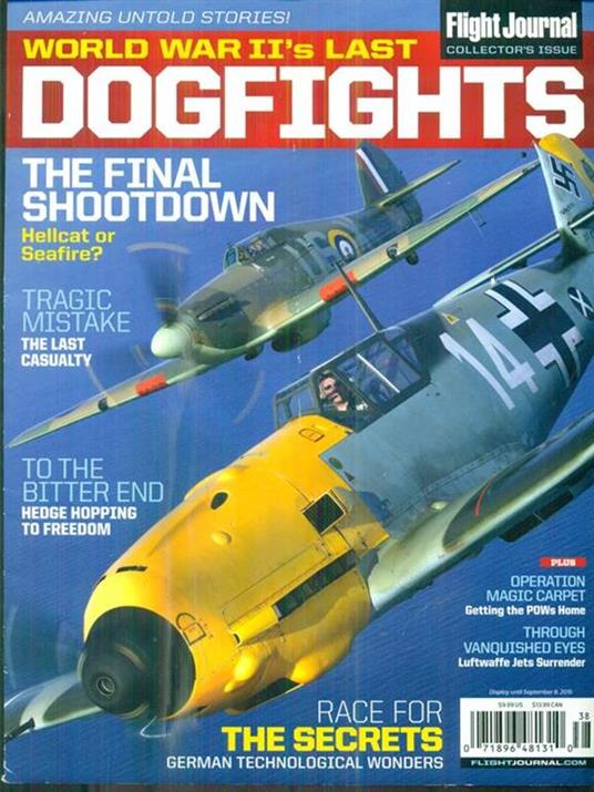 World War Iìs Last Dogfights. Flight Journal. Collector's Issue. September 8/2015 - copertina