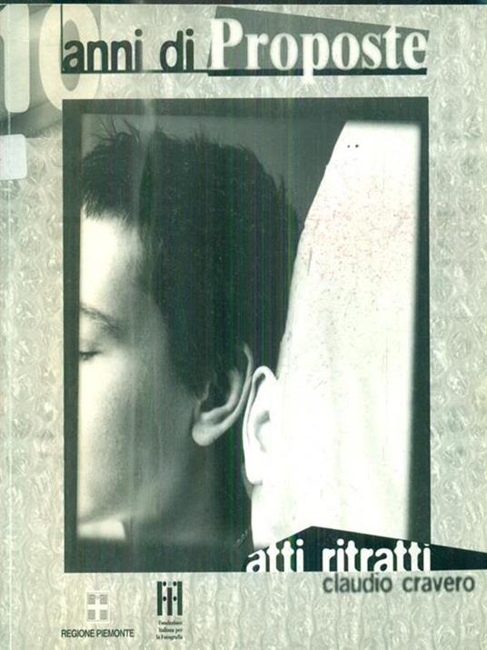 10 anni di proposte. Atti e ritratti - Claudio Cravero - copertina