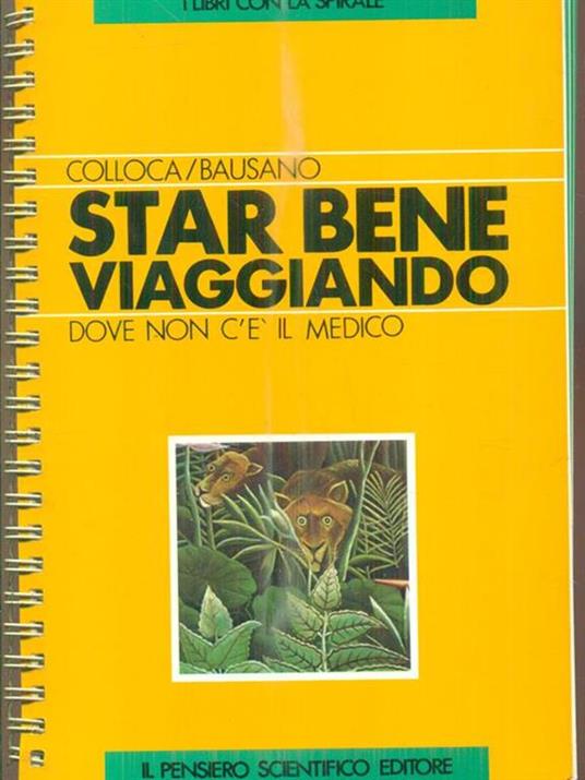 Star bene viaggiando. Dove non c'è il medico - Stefano Colloca - copertina