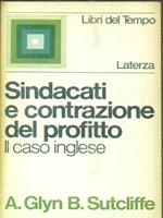 Sindacati e contrazione del profitto : Il caso inglese
