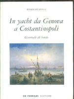 In yacht da Genova a Costantinopoli