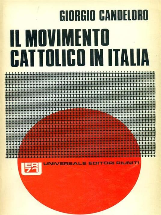 Il movimento cattolico in Italia - Giorgio Candeloro - copertina