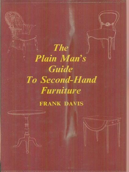 The Plain man's Guide to second-Hand furniture - Frank Davis - copertina