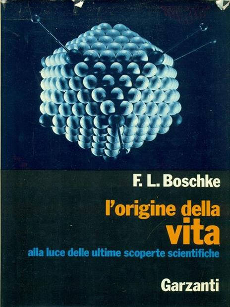 L' origine della vita alla luce delle ultime scoperte scientifiche - Friedrich Ludwig Boschke - copertina