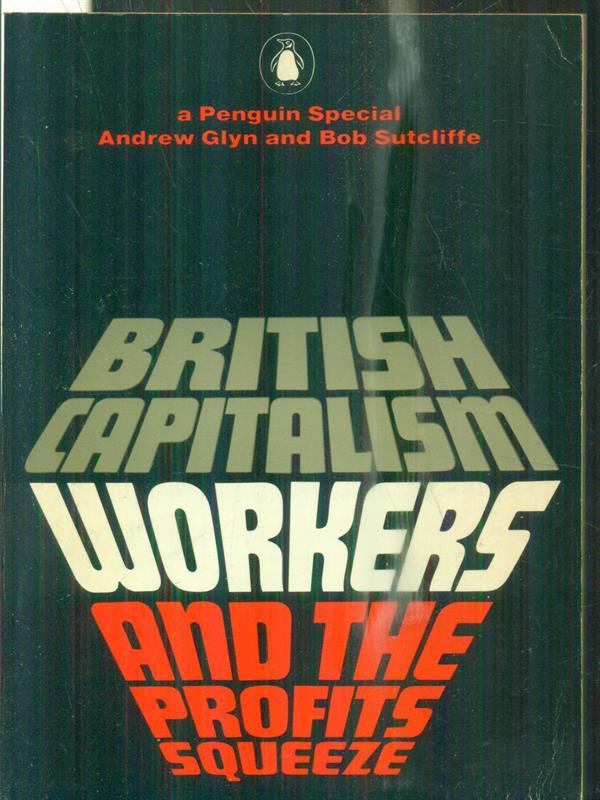 British Capitalism, Workers and the Profit Squeeze