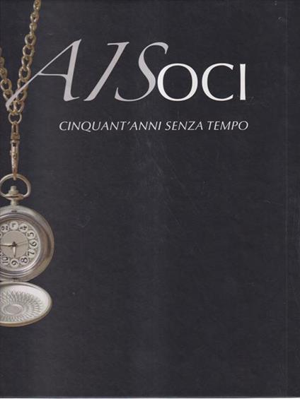 AISoci. Cinquant'anni senza tempo - Associazione Italiana Sommelier - copertina