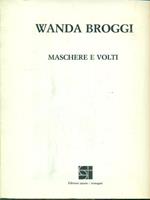 Wanda Broggi. Maschere e volti
