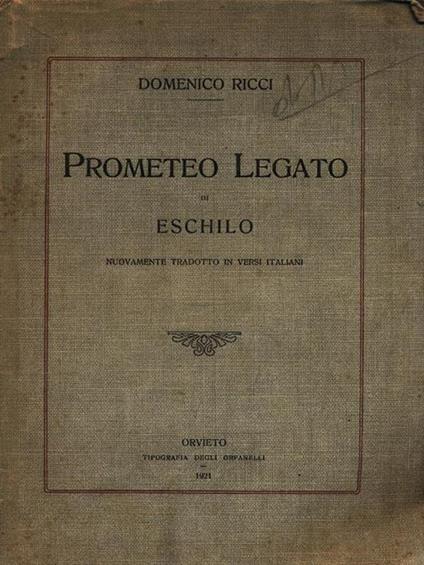 Prometeo Legato Di Eschilo - Domenico Ricci - copertina