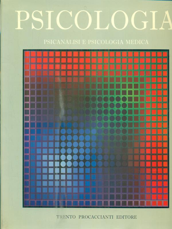 Psicologia. Psicanalisi e psicologia medica
