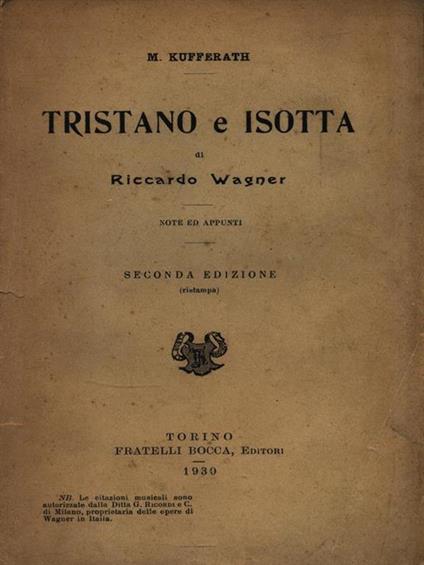 Tristano e Isotta di Riccardo Wagner. Note ed appunti - M. Kufferath - copertina