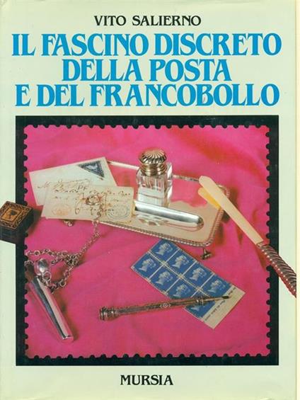 Il fascino discreto della posta e del francobollo - Vito Salierno - copertina