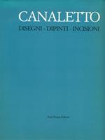 Canaletto Disegni Dipinti Incisioni