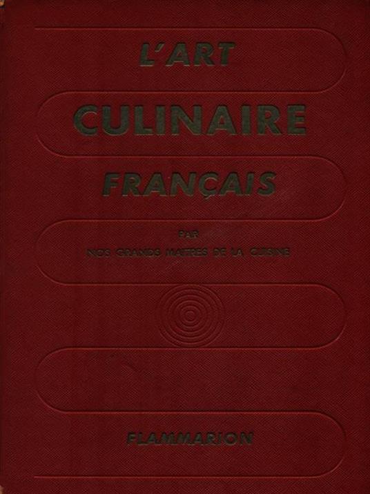 L' art culinaire francaise pour nos grands maitres de la cuisine -   - copertina