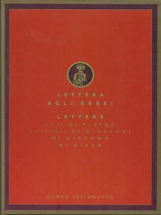 Lettera agli ebrei. Lettere I-II di Pietro, I-II-III di Giacomo di Giuda