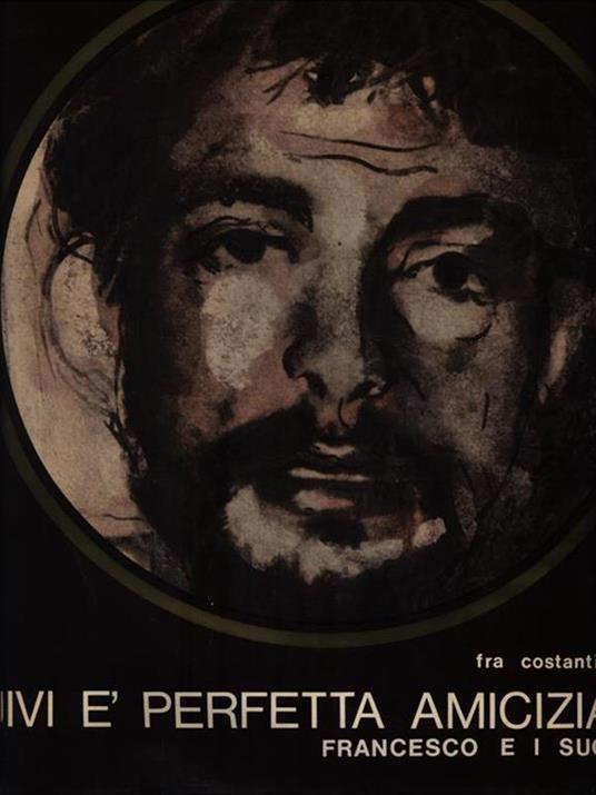 Quivi è perfetta amicizia. Francesco e i suoi - Costantino Ruggeri - copertina