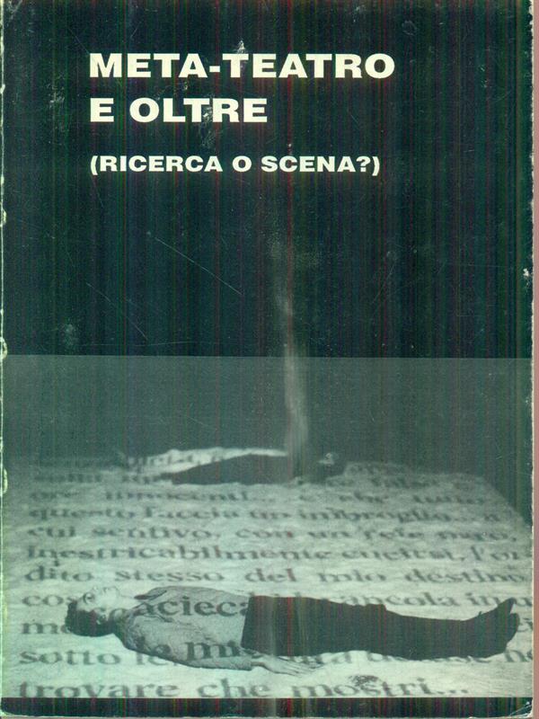 Meta teatro e oltre. (ricerca o scena?)
