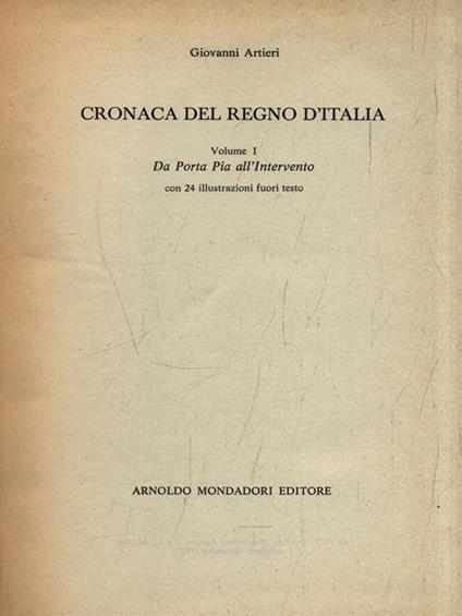 Cronaca del Regno d'Italia. Volume 1 - Giovanni Artieri - copertina