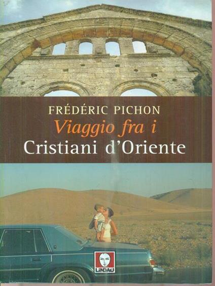 Viaggio fra i cristiani d'Oriente - Frédéric Pichon - copertina