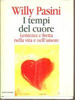 I tempi del cuore. Lentezza e fretta nella vita e nell'amore