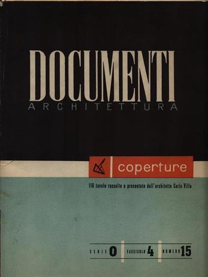 Documenti Architettura. Coperture - Serie 0 Fascicolo 4 Numero 15 - copertina