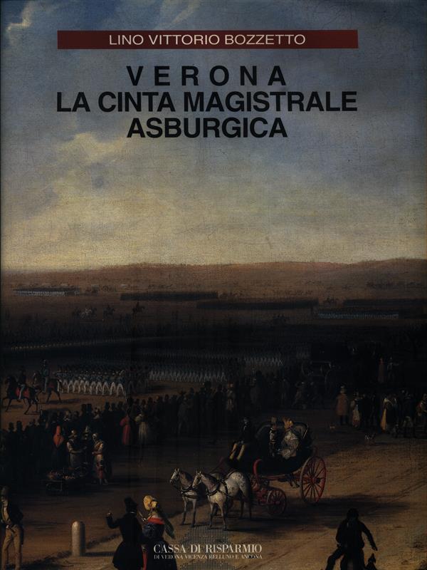 Verona. La cinta magistrale asburgica
