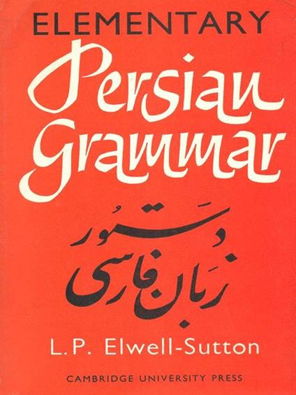 Elementary Persian grammar - L.P. Elwell-Sutton - copertina