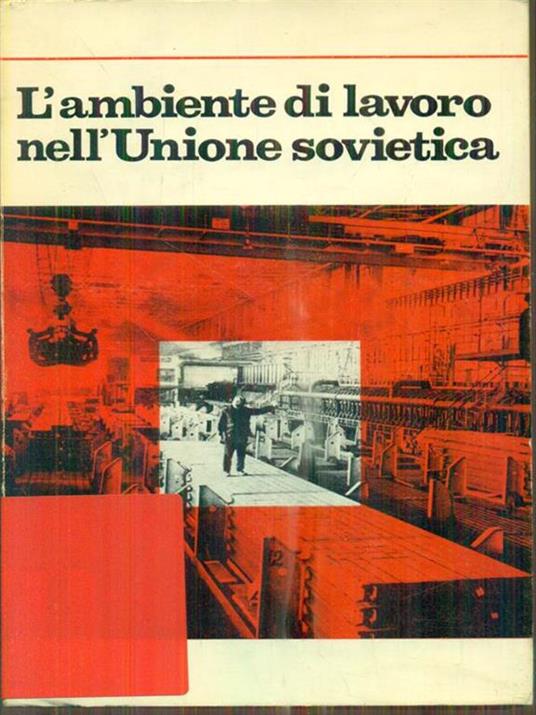 L' ambiente di lavoro nell'Unione sovietica - 3